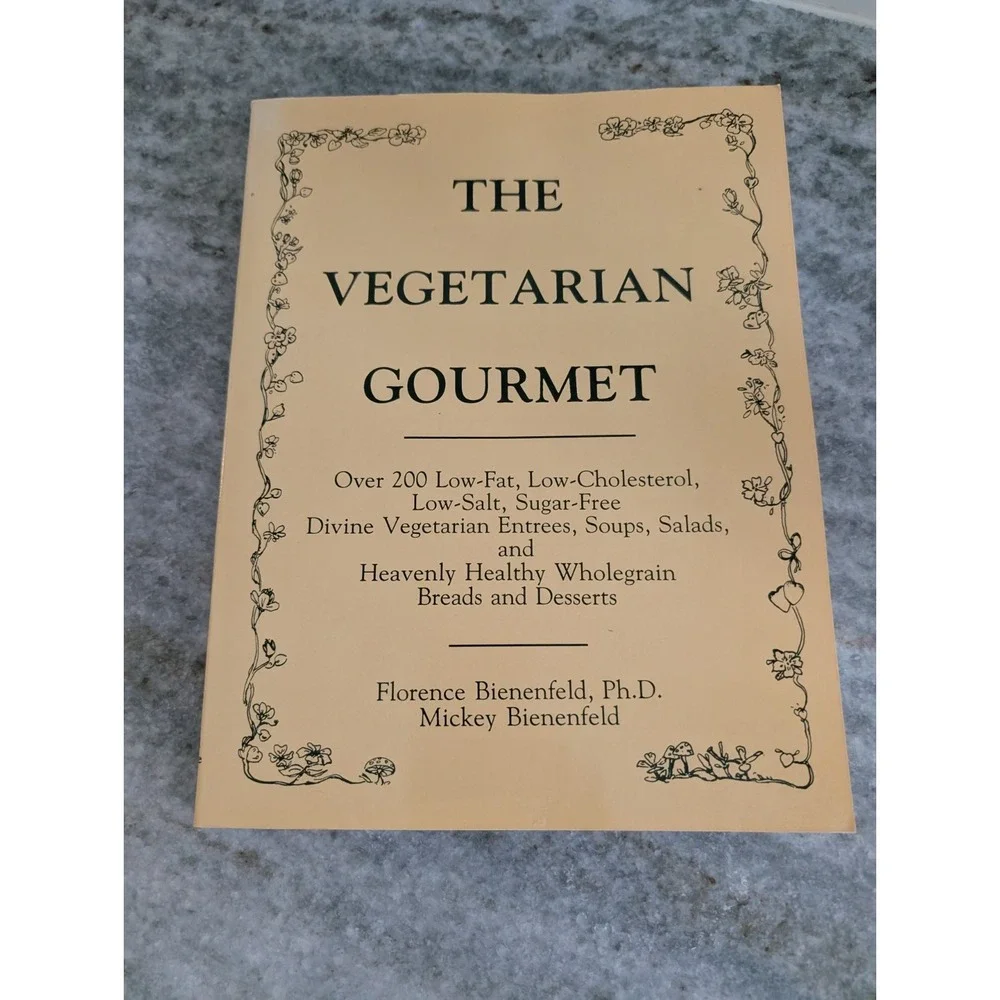 The Vegetarian Gourmet, by Florence Bienenfeld,‎ PhD